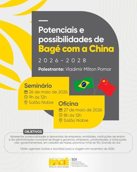 Seminário e oficina: Potenciais e possibilidades de Bagé com a China 2026-2028